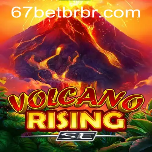 Exploring the Exciting World of VolcanoRisingSE and the Role of 67bet