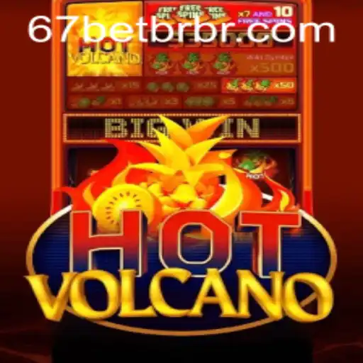Discover the Thrills of HotVolcano at 67bet